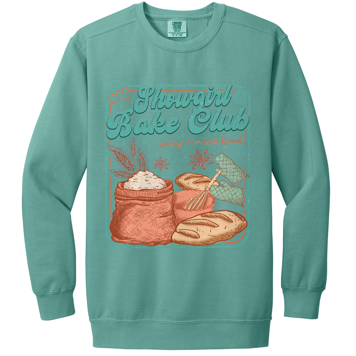Showgirl Bake Club...Loafing Him Was Bread Crewneck Sweatshirt | Adult (Comfort Colors)