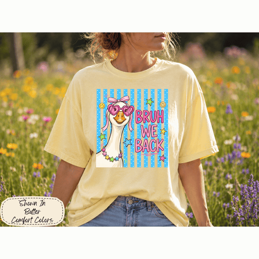 Bruh We Back | Sassy Goose Teacher Tee