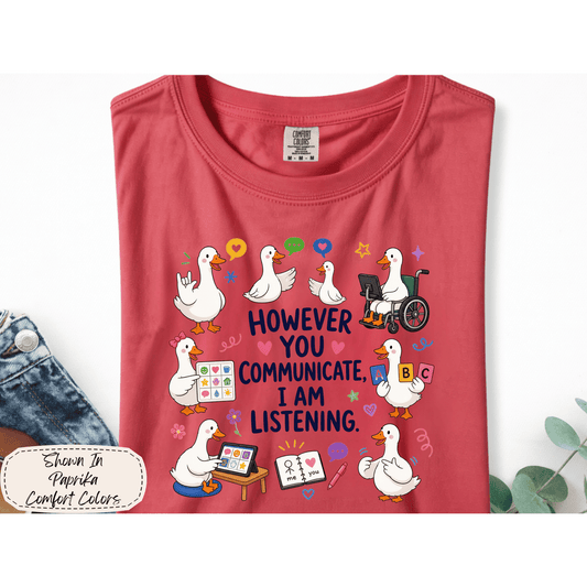 Speech Therapy | However You Communicate I Am Listening Graphic Tee