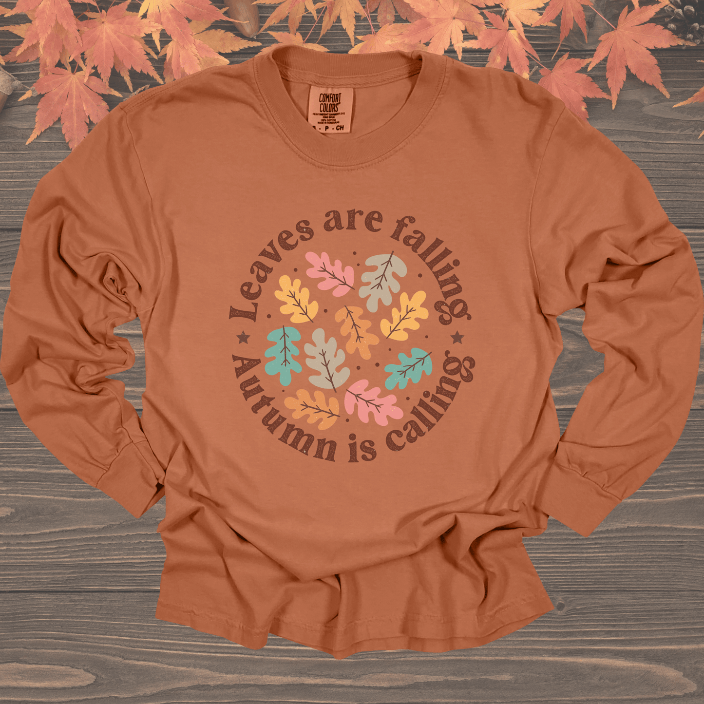 Leaves Are Falling, Autumn Is Calling | Tee & Crew