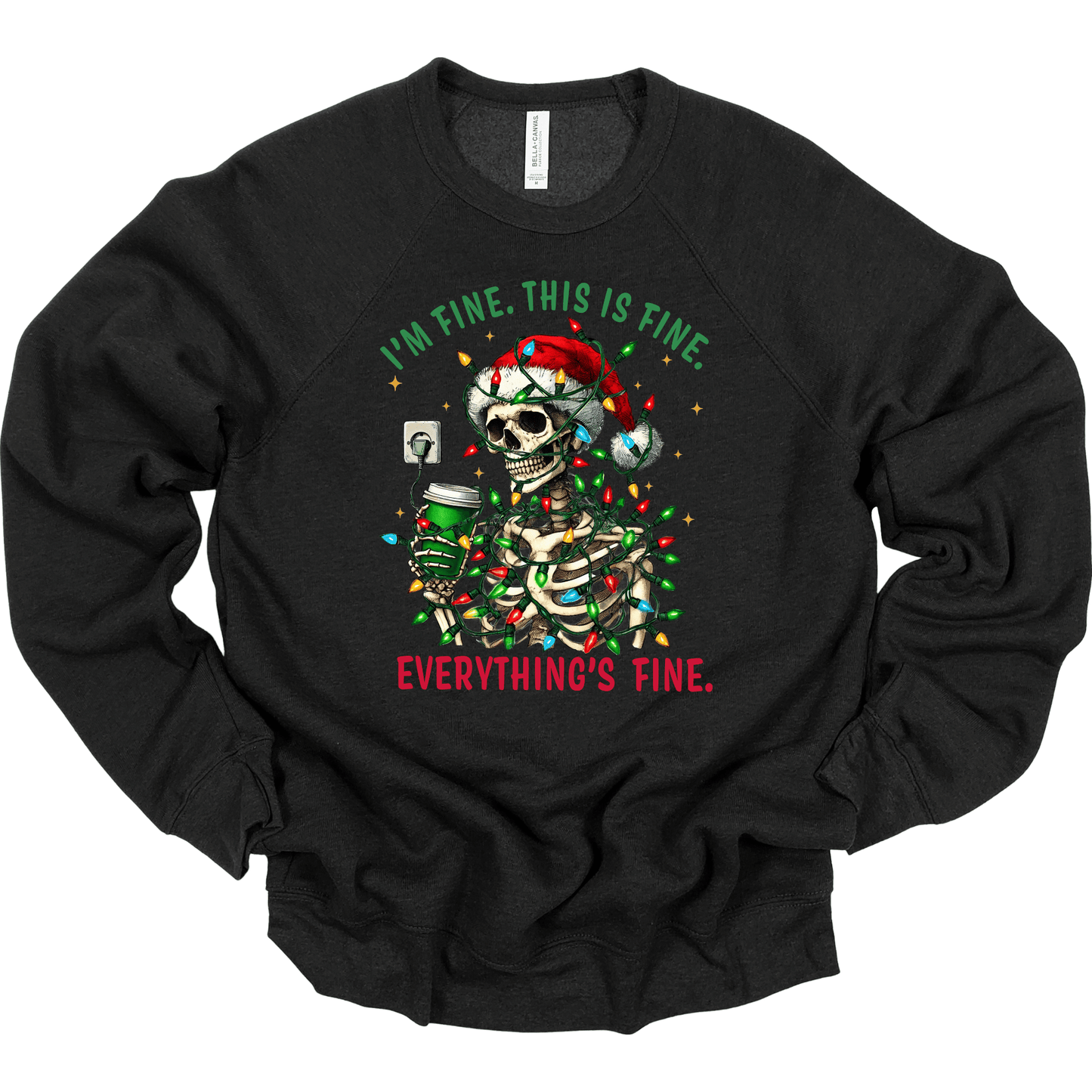 I'm Fine. This Is Fine. Everything's Fine Christmas Skeleton