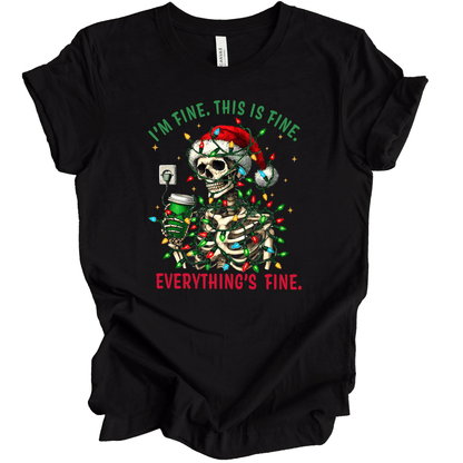 I'm Fine. This Is Fine. Everything's Fine Christmas Skeleton