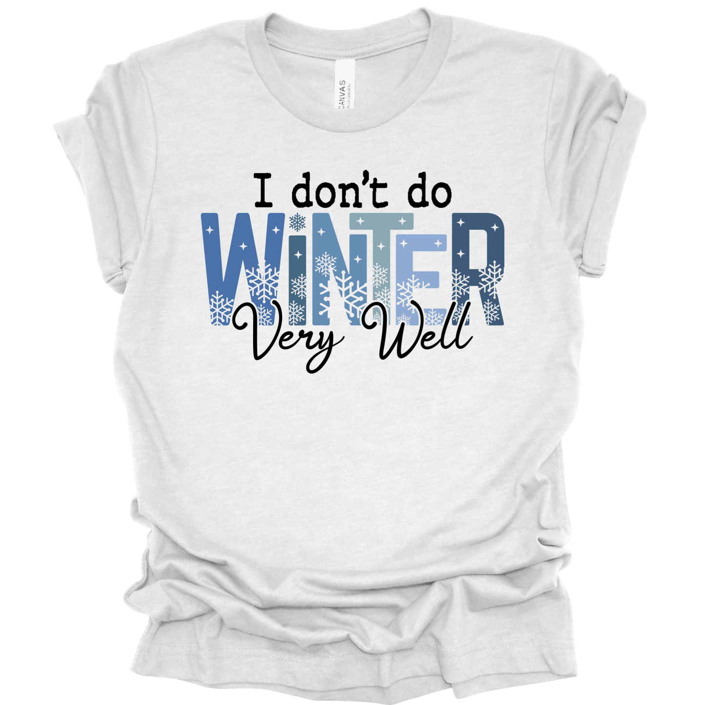 I Don't Do Winter Very Well Typography