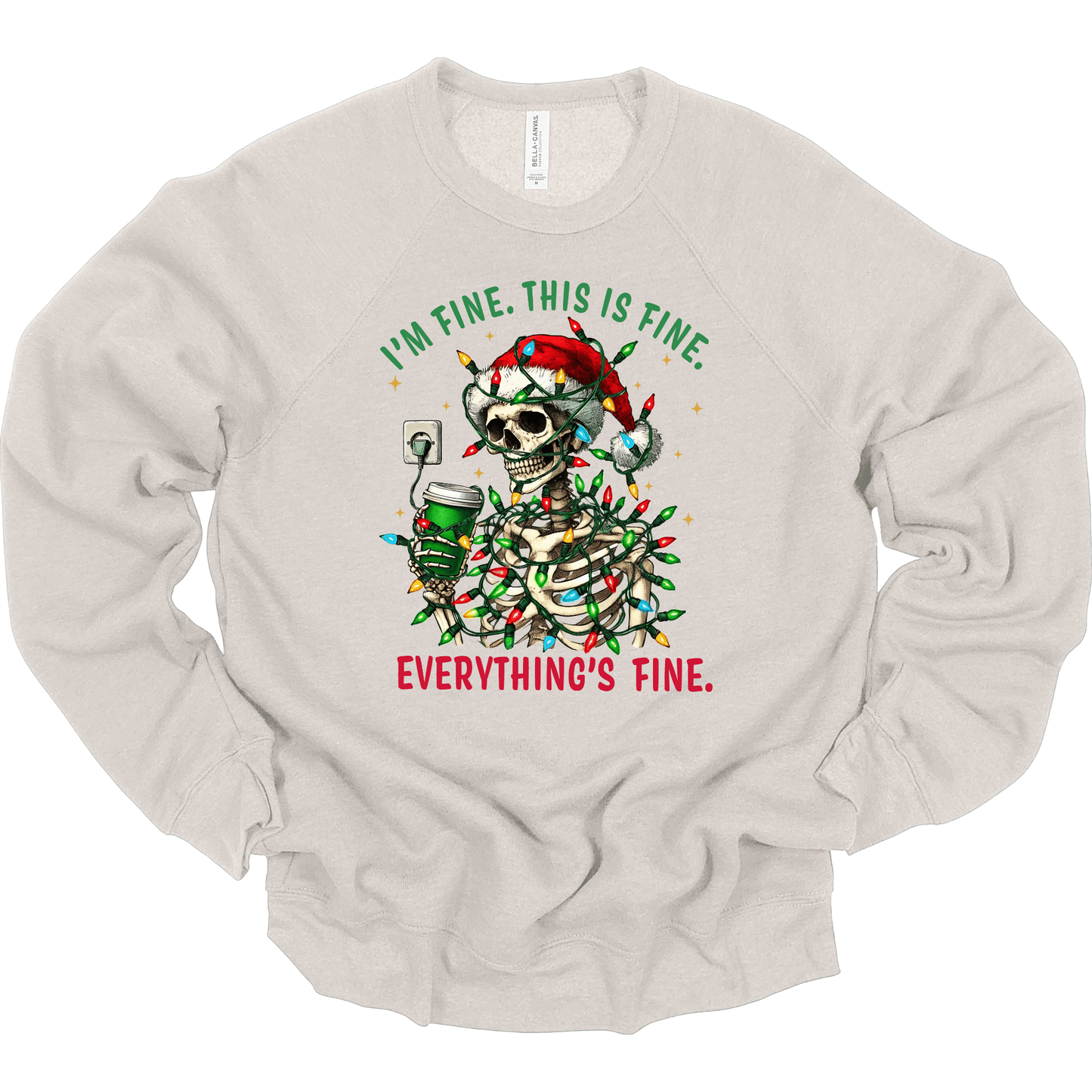 I'm Fine. This Is Fine. Everything's Fine Christmas Skeleton