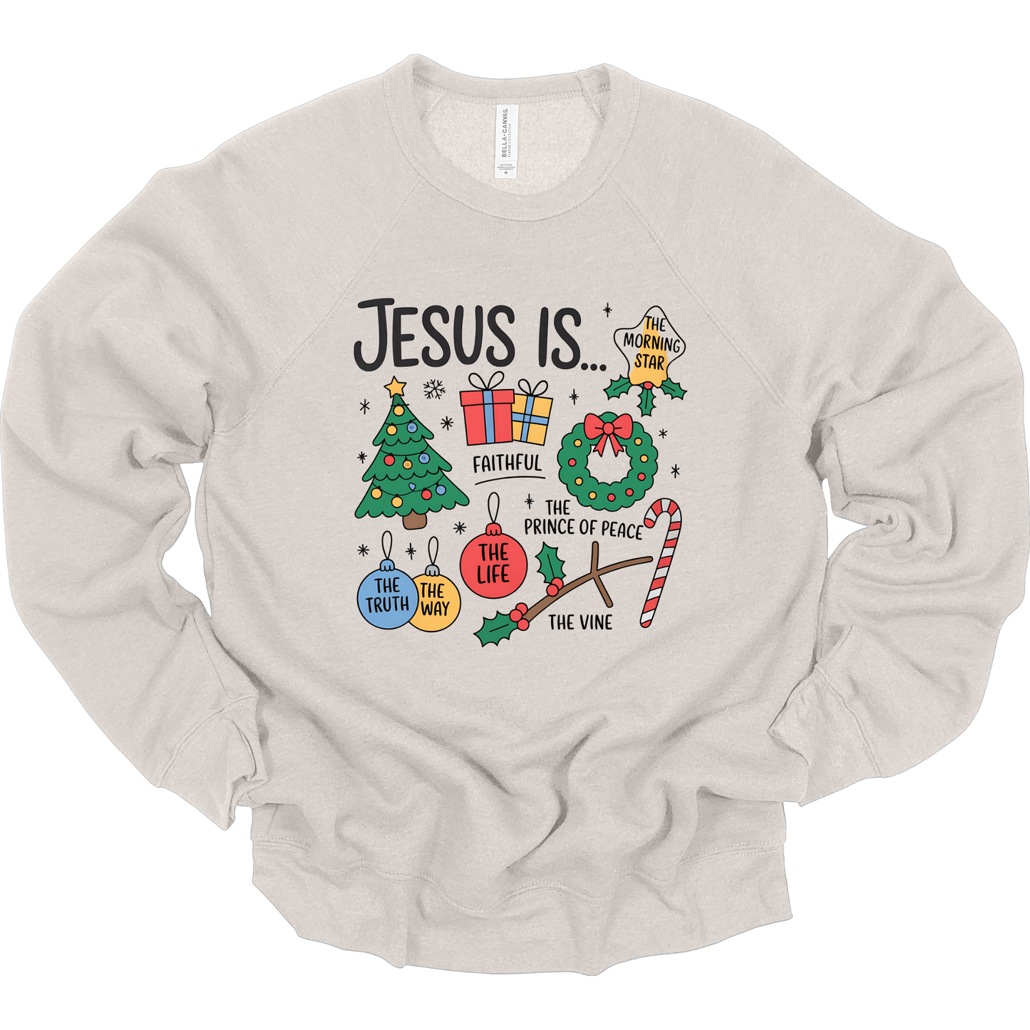 Jesus Is… Faith, Truth, Way, Life Holiday Shirt