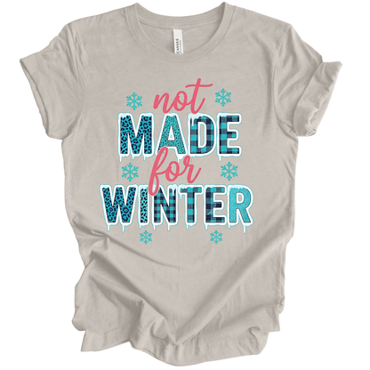 Not Made for Winter