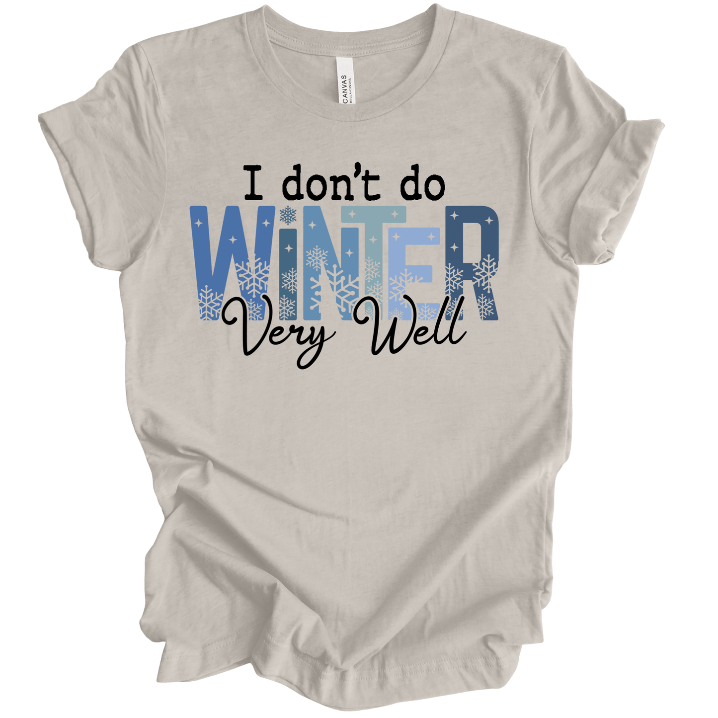 I Don't Do Winter Very Well Typography