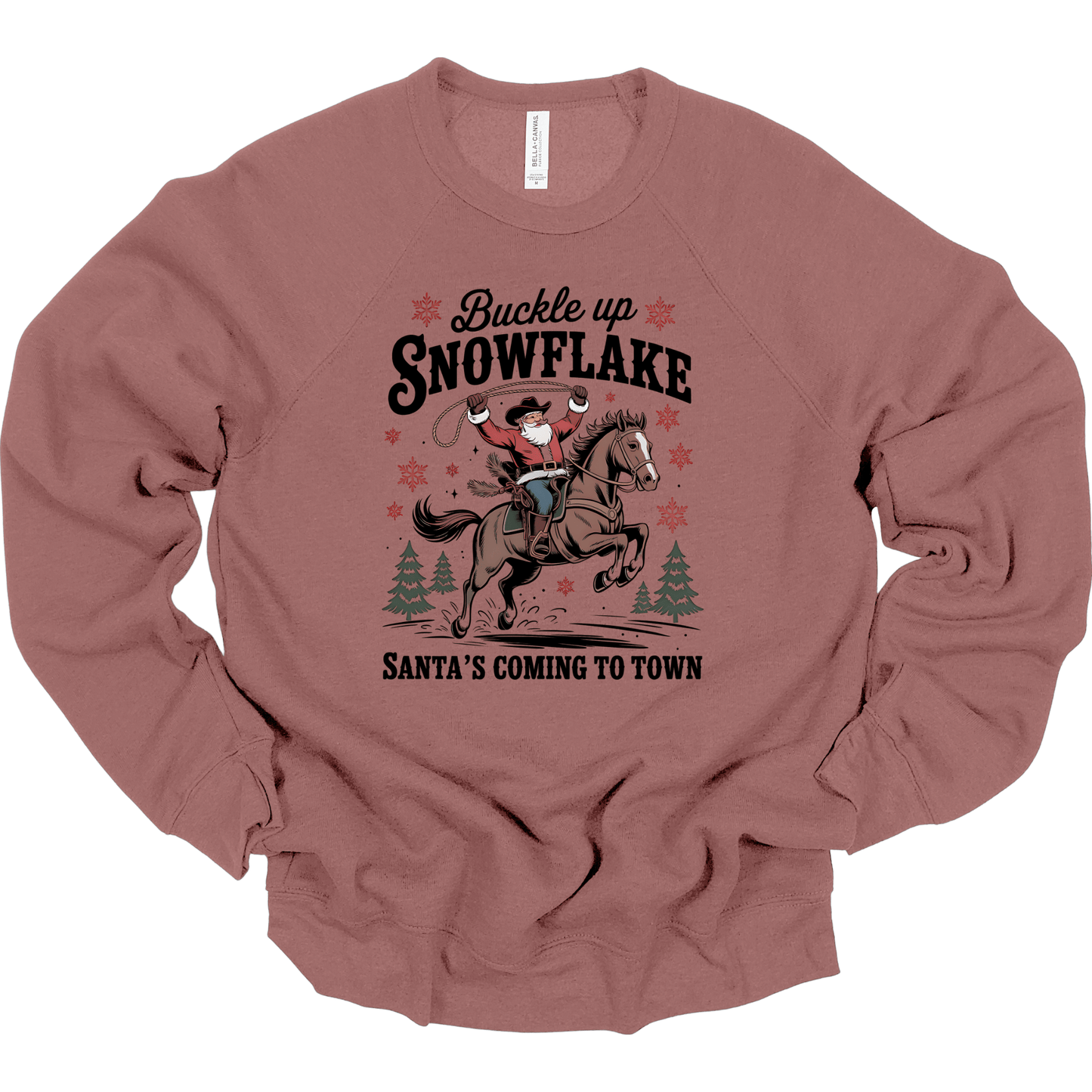 Buckle Up Snowflake, Santa's Coming To Town