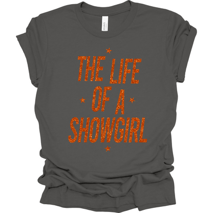 The Life Of A Showgirl T-Shirt | Youth & Adult
