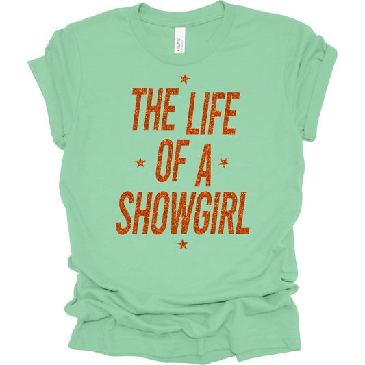 The Life Of A Showgirl T-Shirt | Youth & Adult