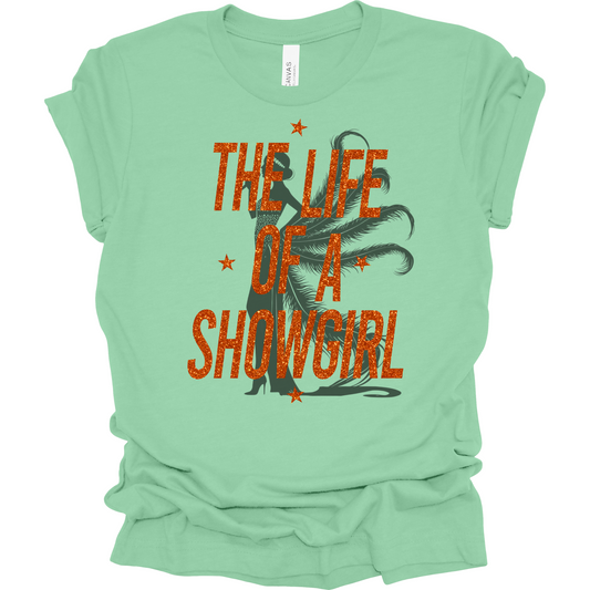 The Life Of A Showgirl (with Silhouette) T-Shirt | Youth & Adult