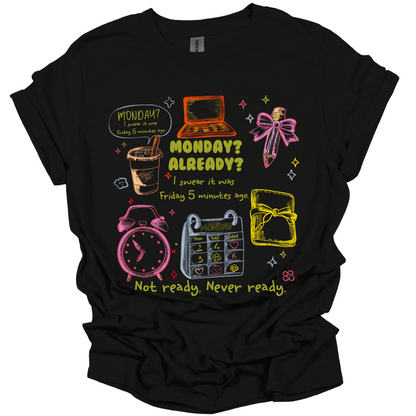 Monday Already? Teacher Tee