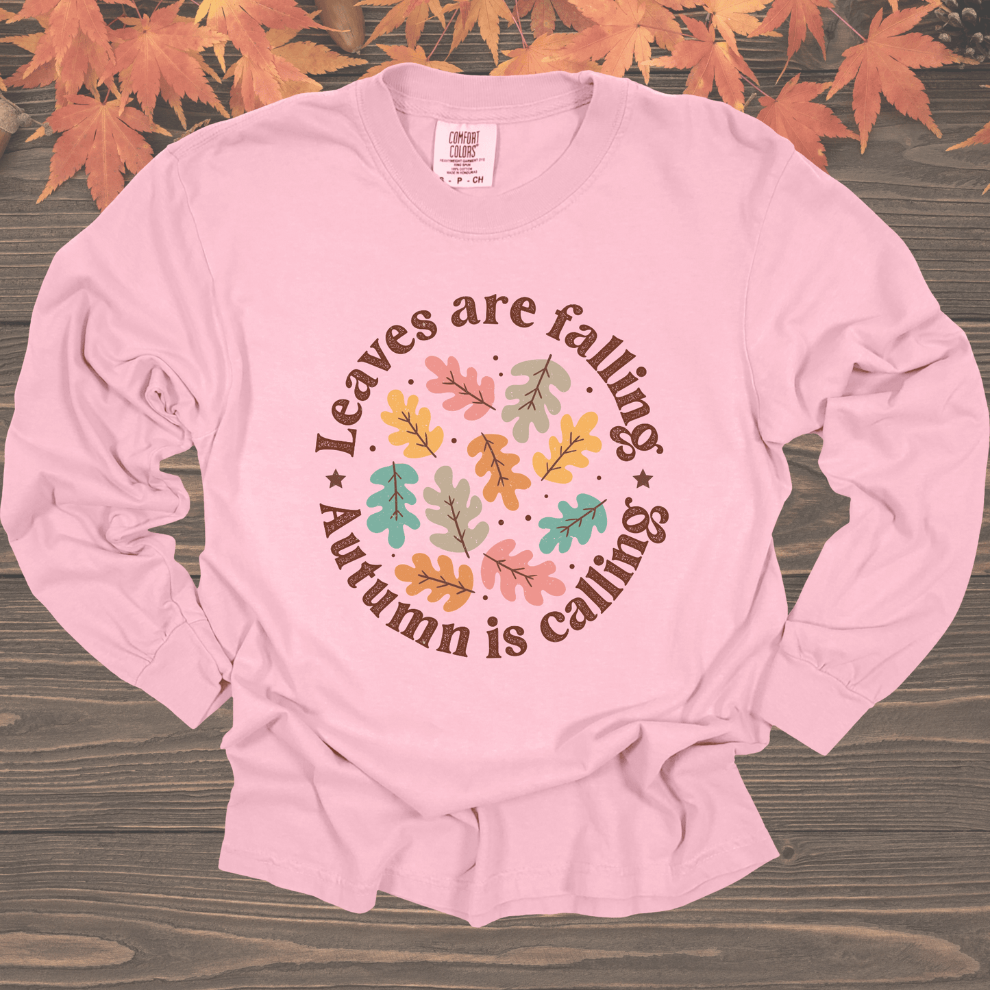 Leaves Are Falling, Autumn Is Calling | Tee & Crew
