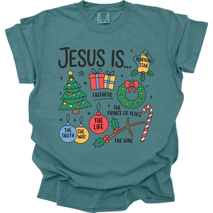 Jesus Is… Faith, Truth, Way, Life Holiday Shirt
