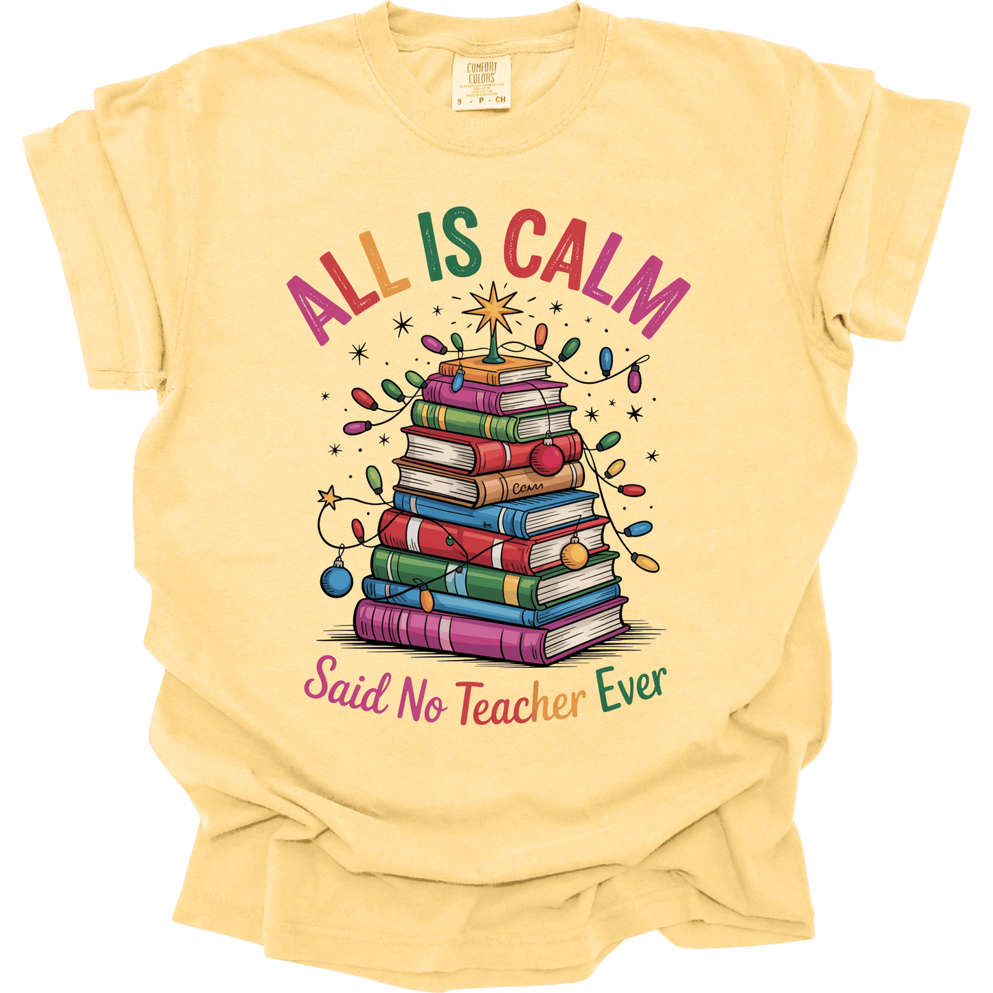 All Is Calm Said No Teacher Ever Christmas Books Tree