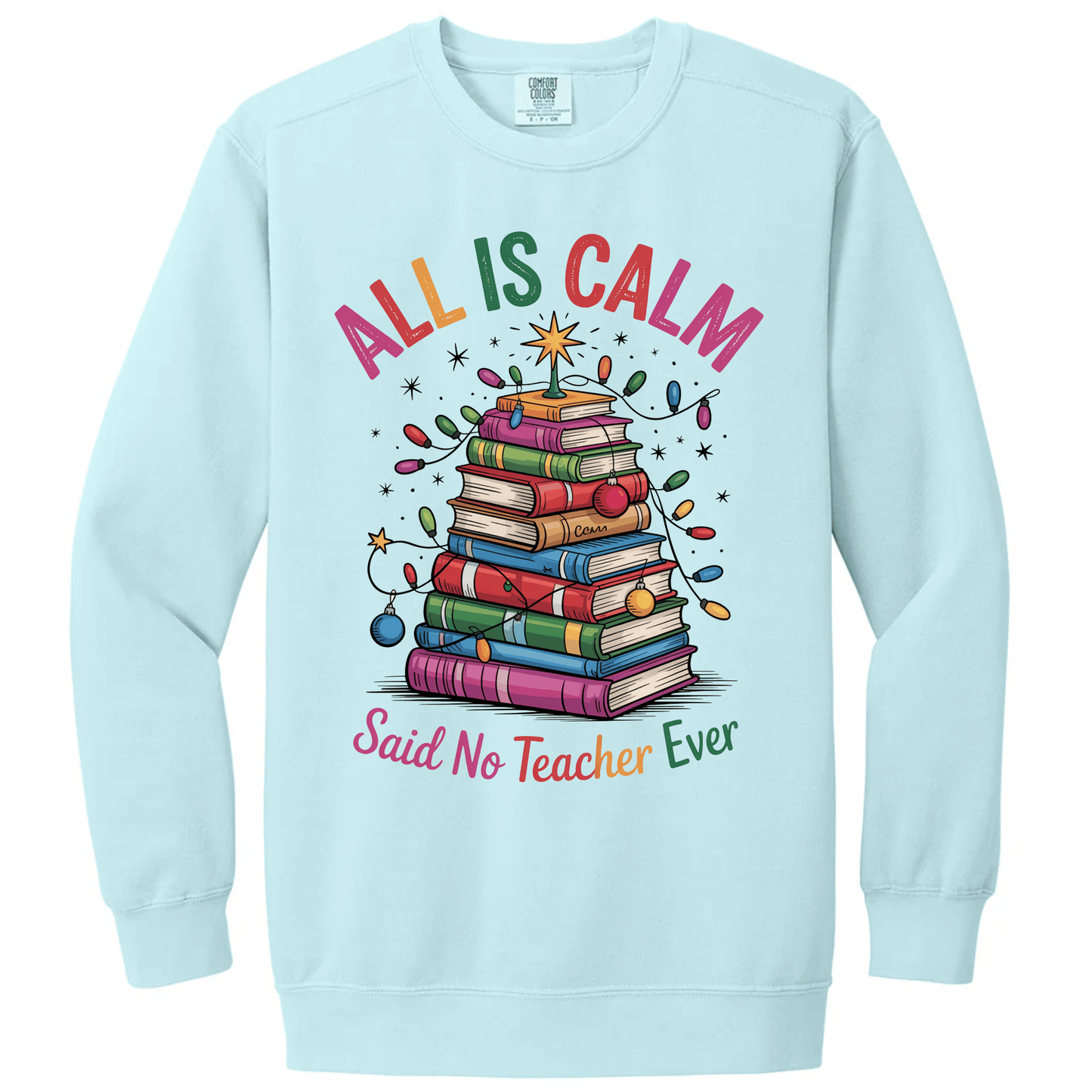 All Is Calm Said No Teacher Ever Christmas Books Tree