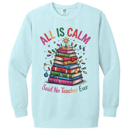 All Is Calm Said No Teacher Ever Christmas Books Tree