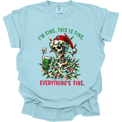 I'm Fine. This Is Fine. Everything's Fine Christmas Skeleton
