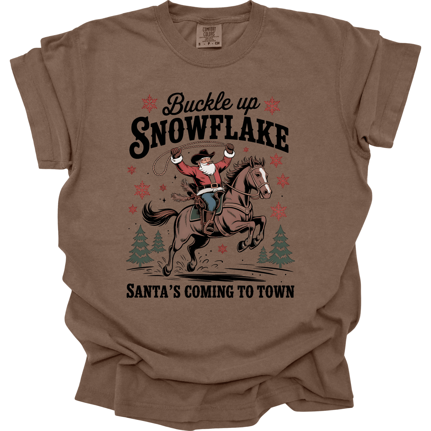 Buckle Up Snowflake, Santa's Coming To Town