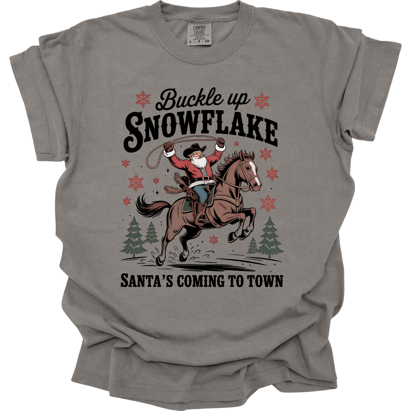 Buckle Up Snowflake, Santa's Coming To Town