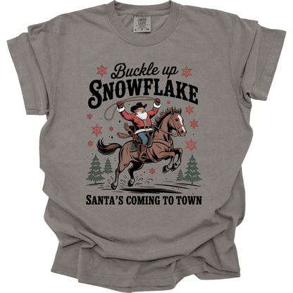 Buckle Up Snowflake, Santa's Coming To Town