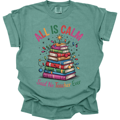 All Is Calm Said No Teacher Ever Christmas Books Tree