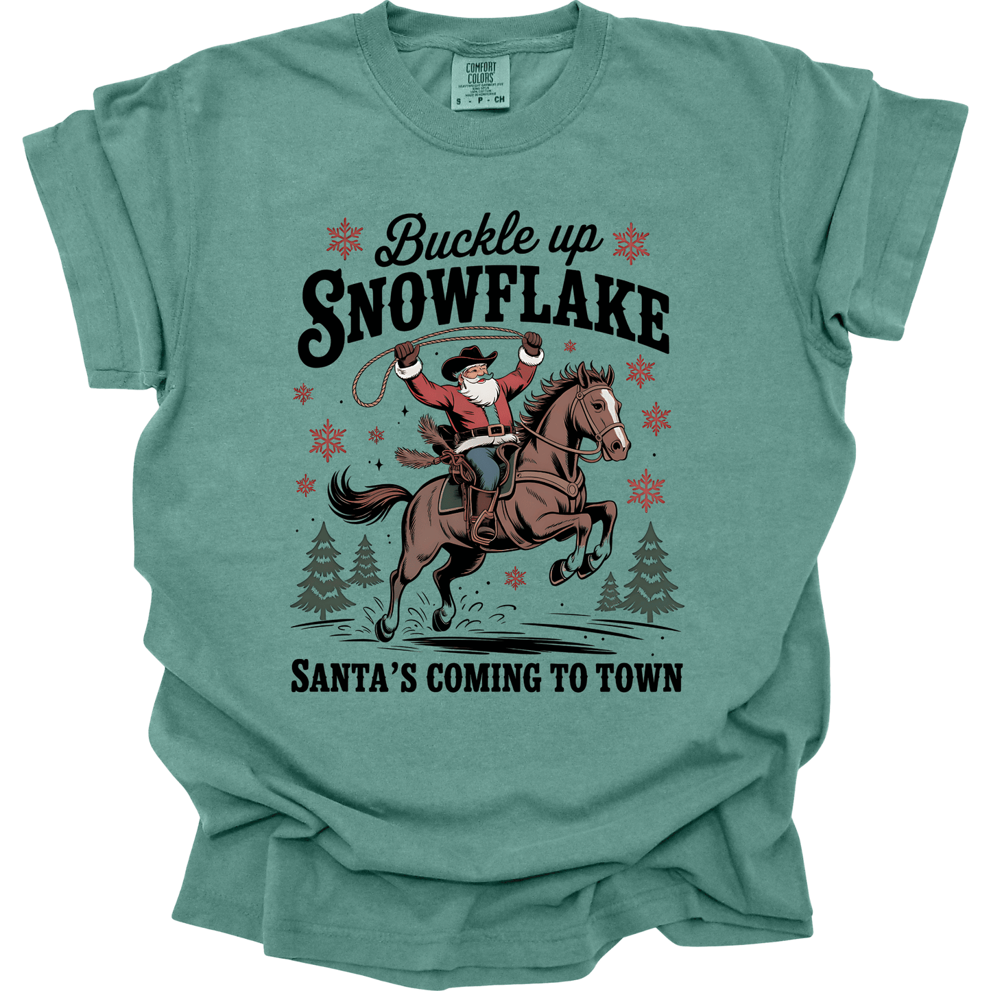 Buckle Up Snowflake, Santa's Coming To Town