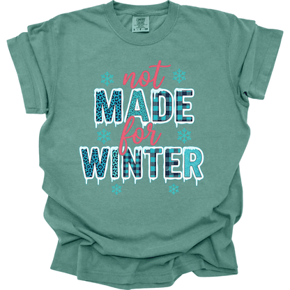 Not Made for Winter
