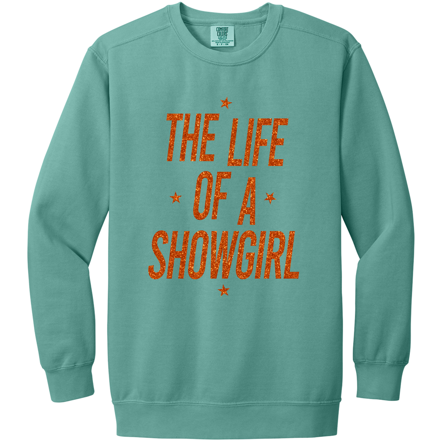 The Life Of A Showgirl Crewneck Sweatshirt | Adult (Comfort Colors)