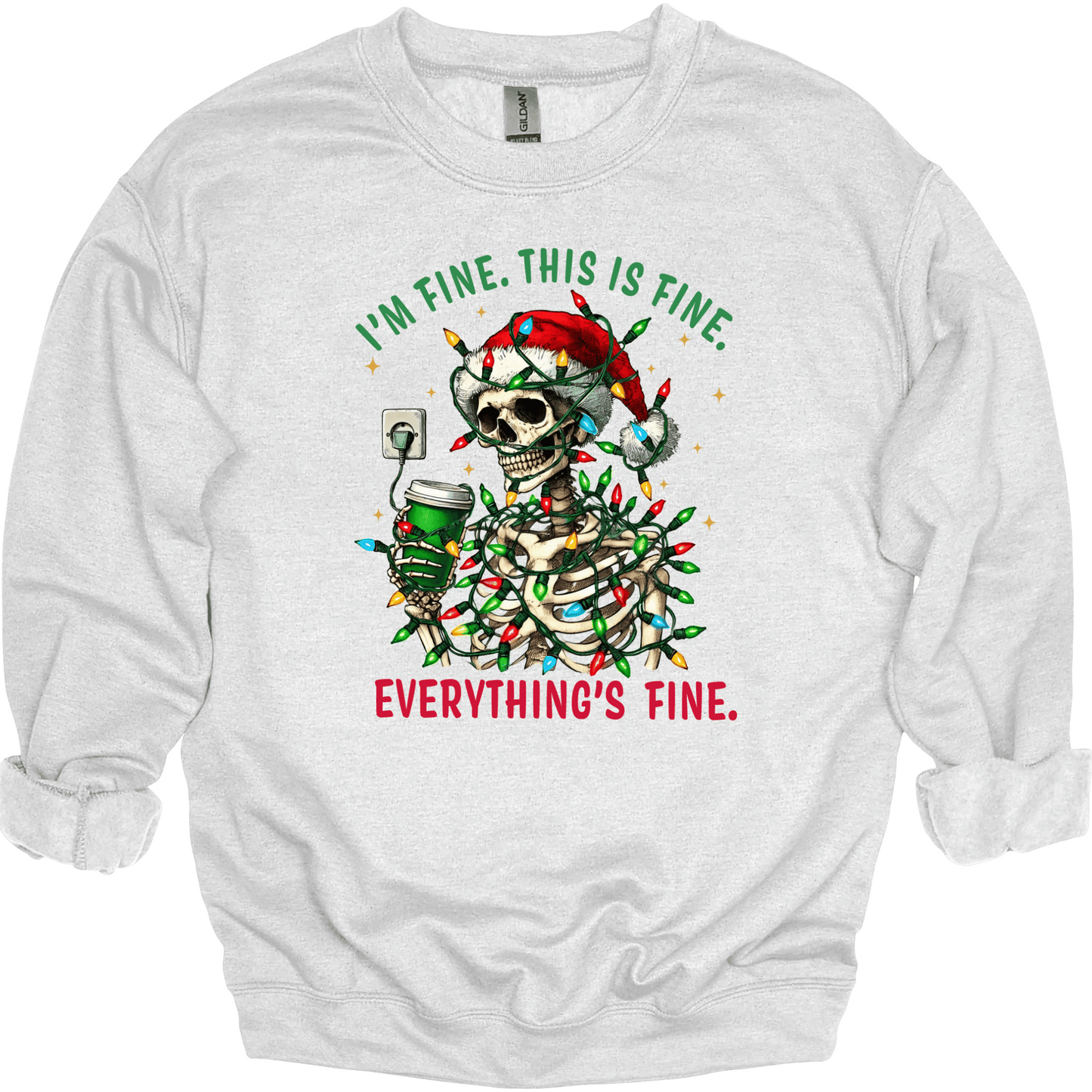 I'm Fine. This Is Fine. Everything's Fine. Skeleton | Tee & Crew