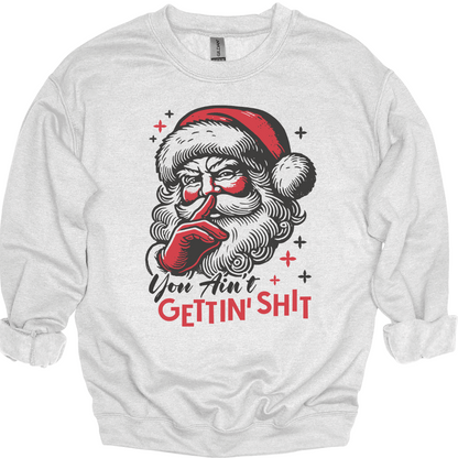 You Ain't Gettin' Shit | Tee & Crew