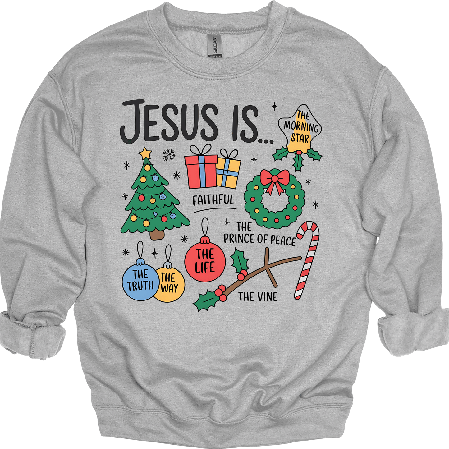 Jesus Is… Faith, Truth, Way, Life Holiday Shirt