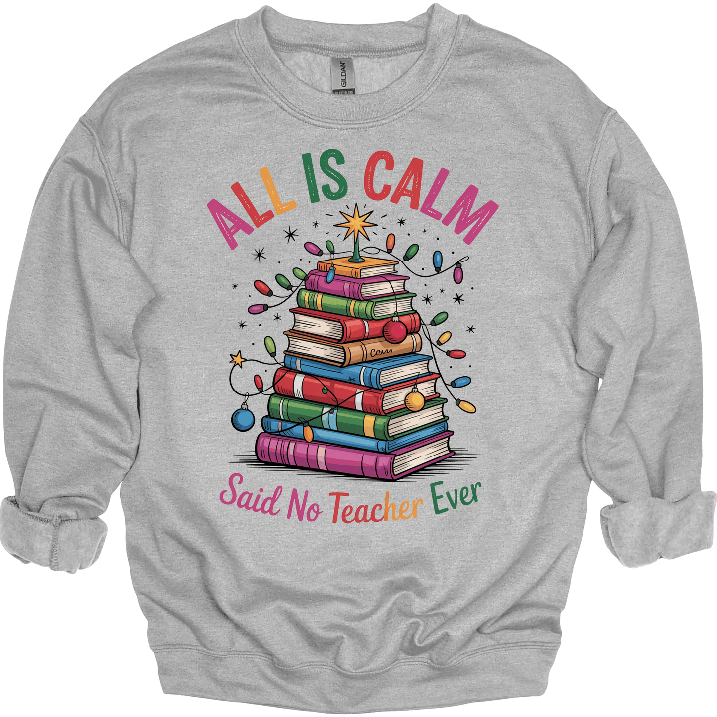 All Is Calm Said No Teacher Ever Christmas Books Tree