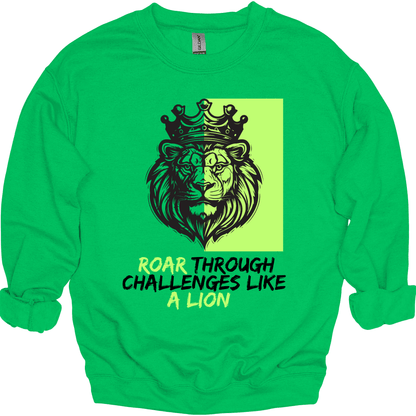 Roar Through Challenges Crewneck Sweatshirt | Youth & Adult