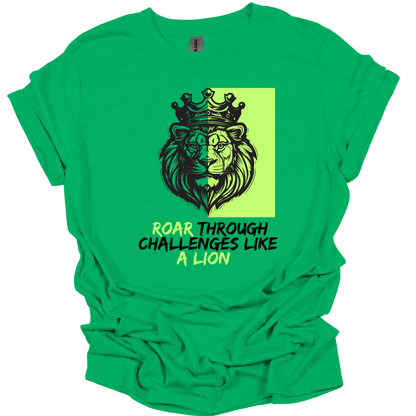 Roar Through Challenges T-Shirt | Youth & Adult