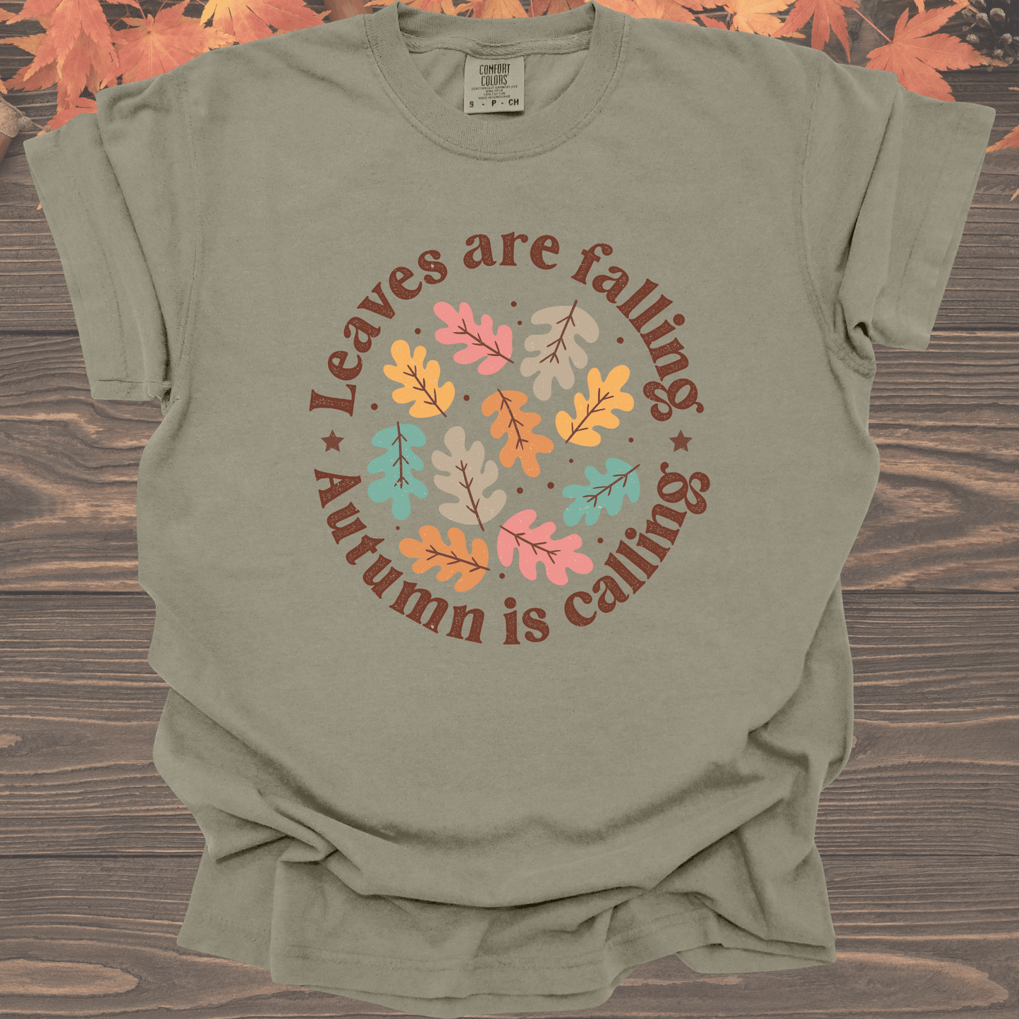 Leaves Are Falling, Autumn Is Calling | Tee & Crew