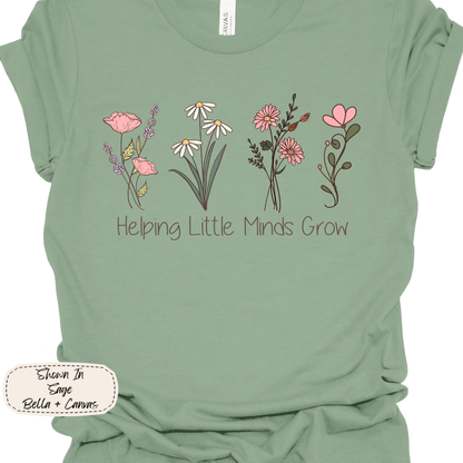 Floral Teacher | Helping Little Minds Grow Graphic Tee
