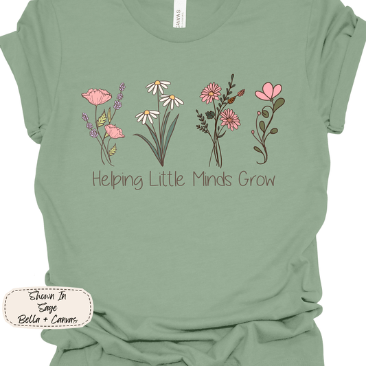 Floral Teacher | Helping Little Minds Grow Graphic Tee
