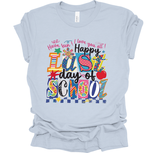 Last Day of School Shirt – Teacher End of Year Tee