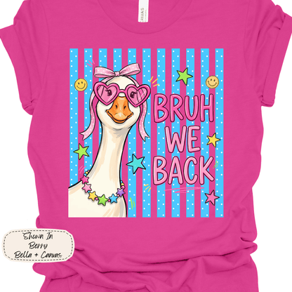 Bruh We Back | Sassy Goose Teacher Tee