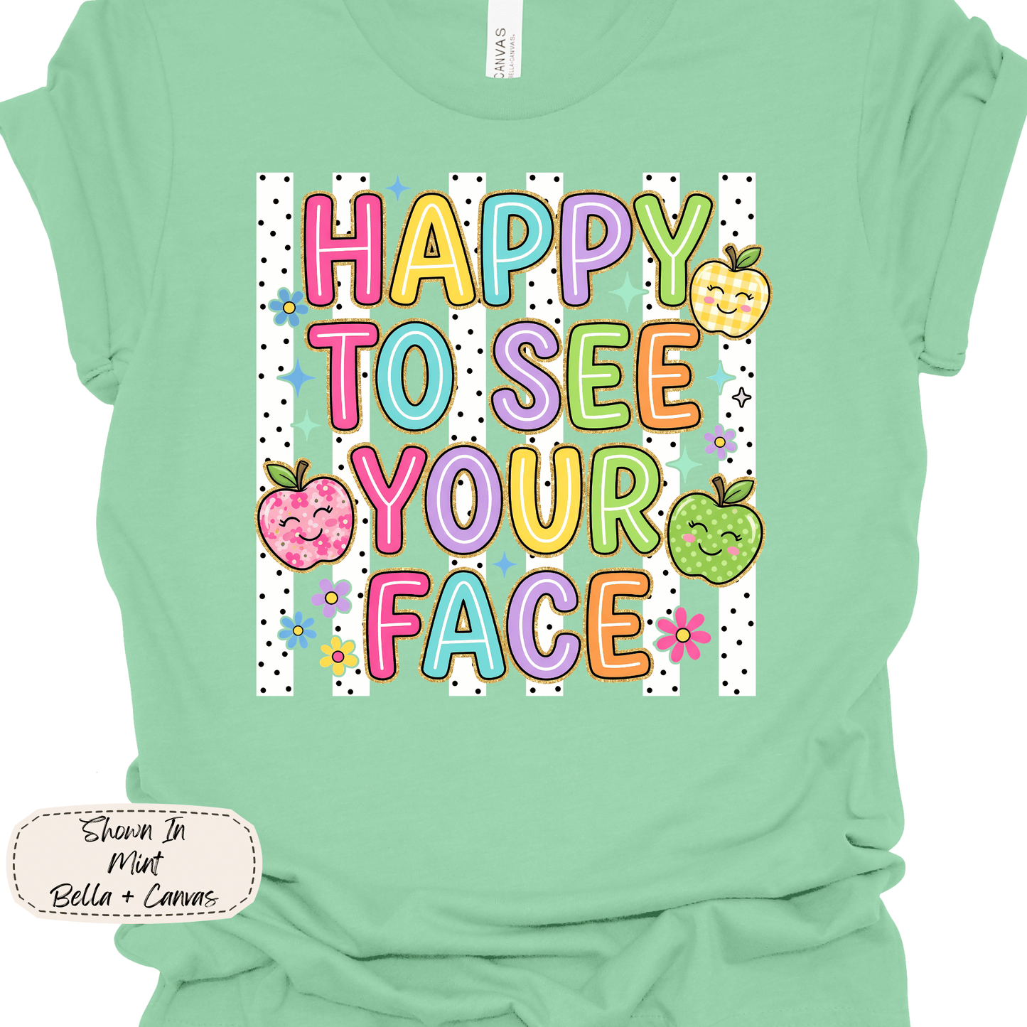 Happy to See Your Face | Colorful Classroom Tee