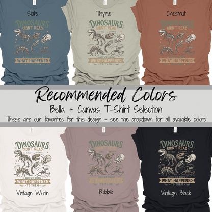 Book Lover | Dinosaurs Didn't Read Graphic Tee