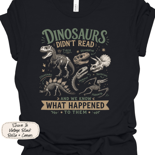 Book Lover | Dinosaurs Didn't Read Graphic Tee