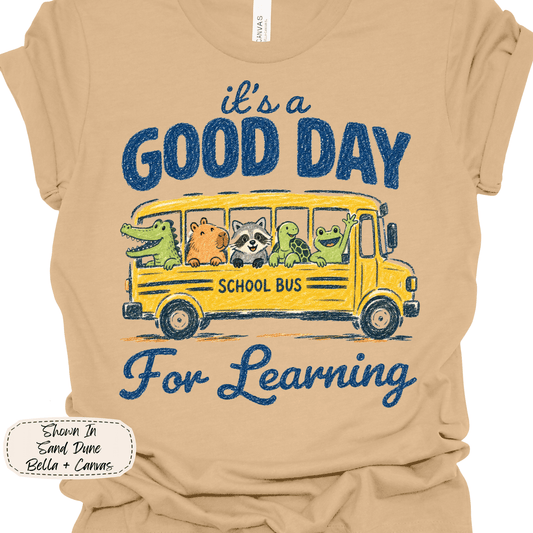 Classroom Days | It's a Good Day for Learning Graphic Tee