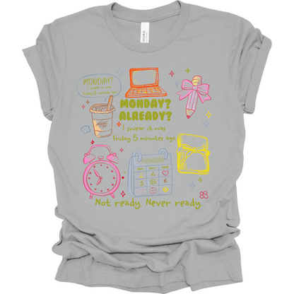 Monday Already? Teacher Tee