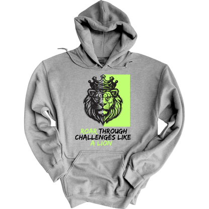 Roar Through Challenges Hoodie Sweatshirt | Youth & Adult