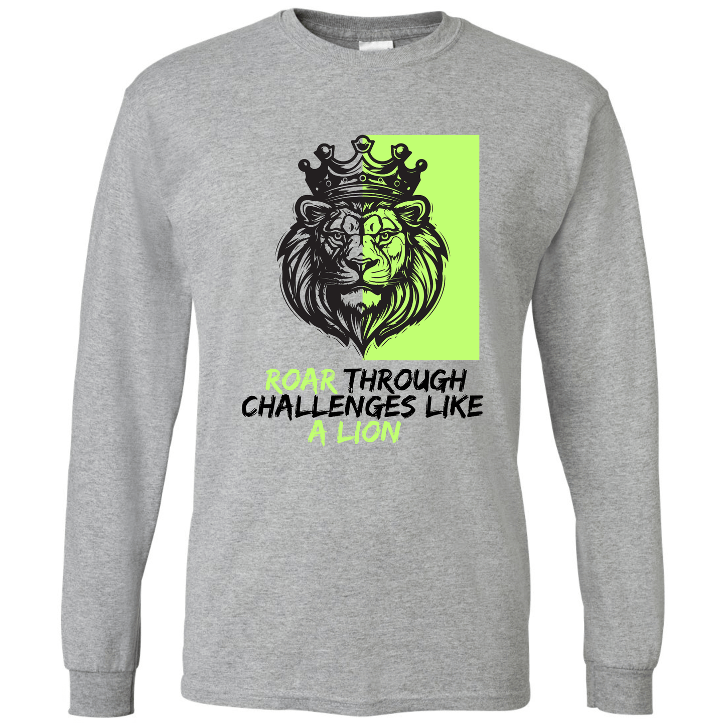 Roar Through Challenges Long Sleeve T-Shirt | Youth & Adult