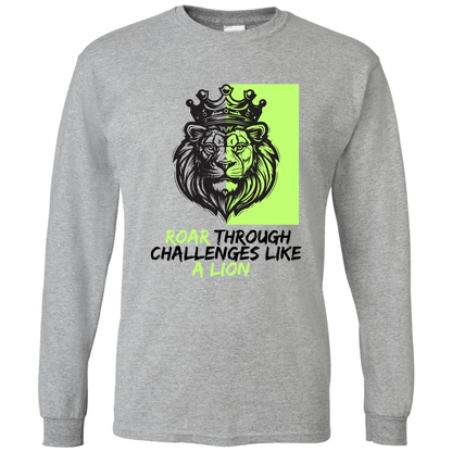 Roar Through Challenges Long Sleeve T-Shirt | Youth & Adult