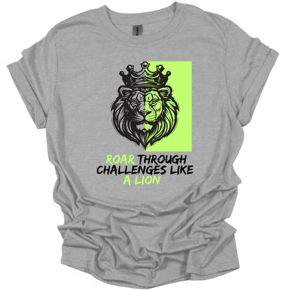 Roar Through Challenges T-Shirt | Youth & Adult