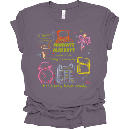 Monday Already? Teacher Tee